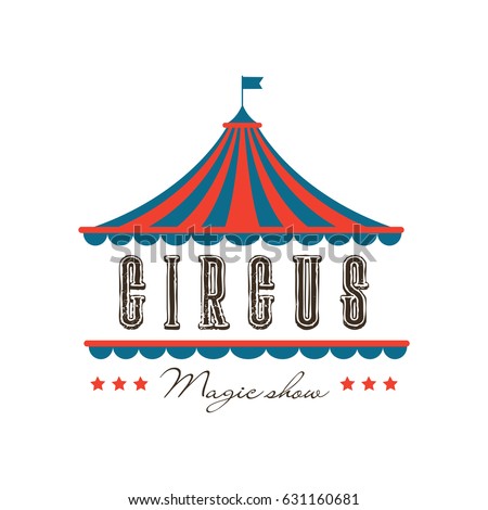 Vector set of circus logo, emblems, labels.   Elements for design on the circus theme. 