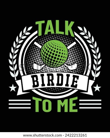 Talk birdie to me t shirt design. vector illustration