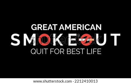 The Great American Smokeout is an annual intervention event on the third Thursday of November by the American Cancer Society.
Poster, card, banner, background design