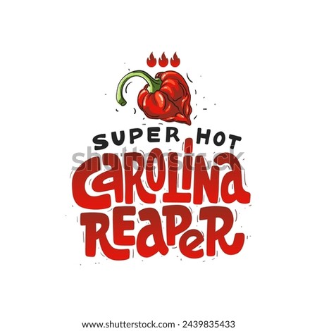 Spicy red chili pepper. Carolina Reaper. Text hand draw sketch style lettering. flames sharp taste scale. Vector file.