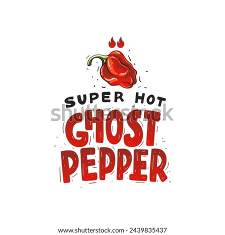 Spicy red chili pepper. Ghost Pepper. Text hand draw sketch style lettering. Flames sharp taste scale. Vector file.