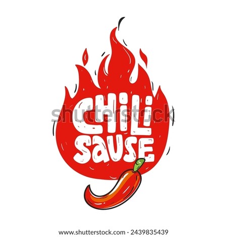 Chili sauce lettering sketch. Hand drawn text with silhouette of fire. Illustration red hot pepper. Spicy ingredient in dishes. Vector file.