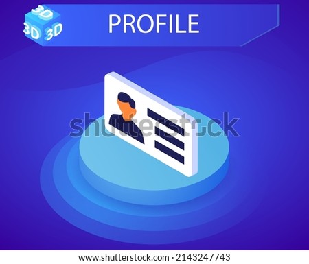 Profile isometric design icon. Vector web illustration. 3d colorful concept