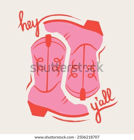 Cowgirl pink boot with hey y'all lettering. Cowboy girl wears fashion boots. Cowboy western theme, wild west. Hand drawn cartoon trendy poster