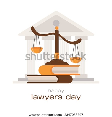 Happy Lawyers Day. Court and justice law concept. Services of a lawyer, attorney or notary. Law and protection of business interests in court. Flat vector isolated on white background.