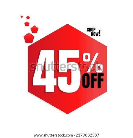 45% percent off(offer), with red pentagon shaped discount icon design, shop now. vector illustration