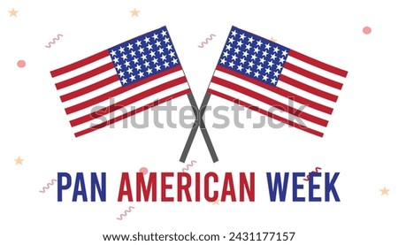 Pan American week observed every year in April .Template for background, banner, card, poster with text inscription.