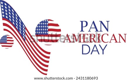 PanAmerican Day observed every year in April .Template for background, banner, card, poster with text inscription.