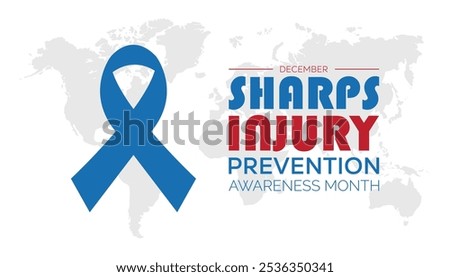 International Sharps Injury Prevention Awareness Month is observed every year on December. Medical Healthcare Awareness concept. background, placard, banner template Vector illustration design.