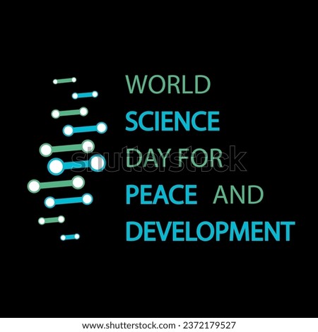 Science Day for Peace and Development World DNA, vector art illustration.