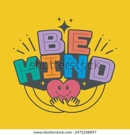 Be kind trendy colorful typography vector illustration for t shirt. Inspirational quote Be kind groovy 70s aesthetic wrap text art with care hand and cute heart shape. Decorative modern font.