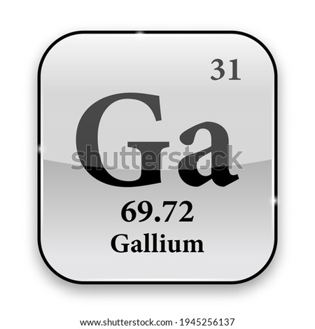 Gallium symbol.Chemical element of the periodic table on a glossy white background in a silver frame.Vector illustration.