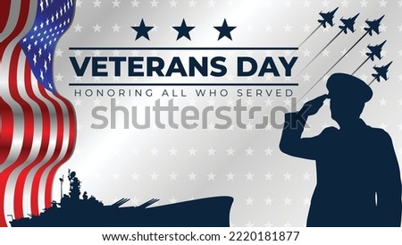 Veterans Day vector illustration with saluting soldire, jet fighter, and battleship silhouette. Honoring all who served. November 11. Memorial day. Good for greeting card, banner, etc.