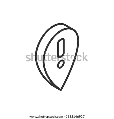 Map pin with exclamation mark, linear icon, warning. Line with editable stroke. Isometric