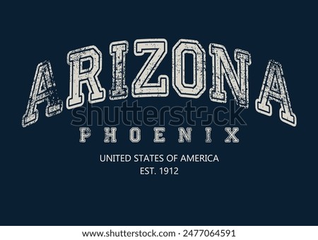 Arizona College Academy printing,Vintage typography college varsity Arizona state slogan print for tee t shirt or sweatshirt.eps8