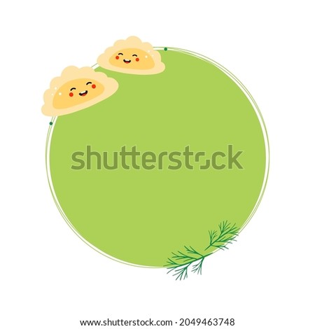 Cute smiling cartoon style pierogi, filled dumplings characters with dill herbs and blank round frame, card template, background. 

