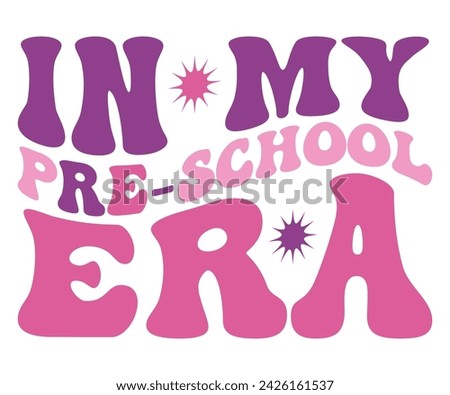 In My Mom Era Retro Svg,cancer warrior Era, Pre- School, soccer mom era, first grade Era, Nurse ,  Teacher, wife, third grade, Travis, Spooky Bitch, senior, Retro T-Shirt Design, Merry Teacher, 