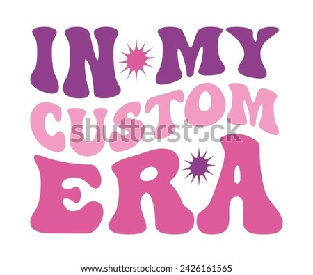 In My Mom Era Retro Svg,cancer warrior Era, Pre- School, soccer mom era, first grade Era, Nurse ,  Teacher, wife, third grade, Travis, Spooky Bitch, senior, Retro T-Shirt Design, Merry Teacher, 