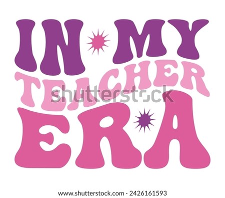 In My Mom Era Retro Svg,cancer warrior Era, Pre- School, soccer mom era, first grade Era, Nurse ,  Teacher, wife, third grade, Travis, Spooky Bitch, senior, Retro T-Shirt Design, Merry Teacher, 