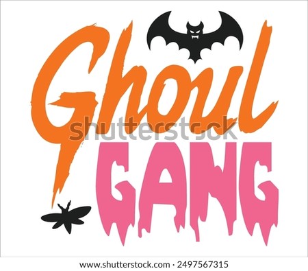 Ghoul Gang Svg,Funny Svg,Witch Svg,Ghost Svg,Halloween Svg,Halloween Retro,Typograpy T-shirt,Says Svg,Christian Svg,Cut File,Silhouette