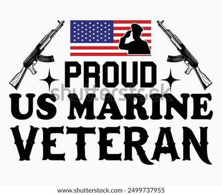 Proud US Marine Veteran Svg,Veterans Day Svg,Patriotic Svg,Veteran Svg,4th Of July Svg,Military Svg,Memorial Day Svg,Soldier Svg,American Flag Svg,Cut File,Silhouette