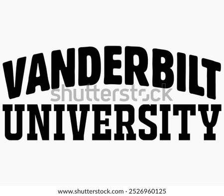 Vanderbilt University Svg,State University Svg,Mascot School Shirt,Game Day Shirt,Football Quotes Svg,Cut File,Silhouette