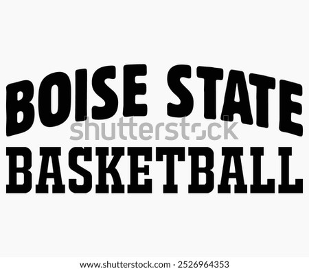 Boise State Basketball Shirt Svg,State University Svg,Mascot School Shirt,Game Day Shirt,Football Quotes Svg,Cut File,Silhouette