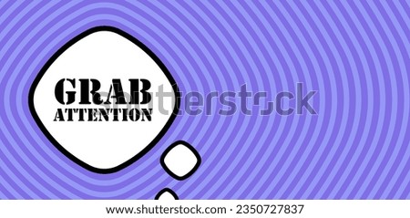Speech bubble with Grab attention text. Boom retro comic style. Pop art style. Vector line icon for Business