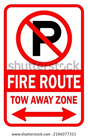 no parking fire zone - fire route - parking sign