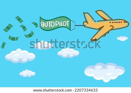 ilustration of making money with auto pilot. editable vector size and color eps file