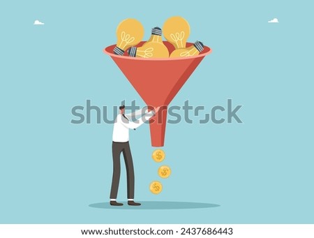 Profitability and payback of innovations, buying intellectual property, investing in creative ideas, startups for income, launching new business project, man using funnel makes money with light bulbs.