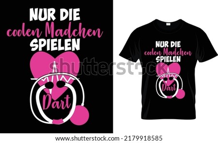 Nur die coolen madchen spielen dart(t shirt design template).eps
