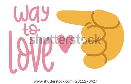 A banner with an illustration of a large cartoon hand, which depicts the direction towards love. The index finger points to the left, the direction. Love is there. Inspirational banner horizontal