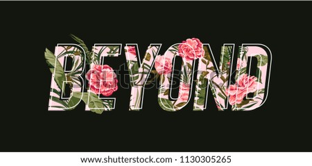 beyond slogan with tropical flower illustration