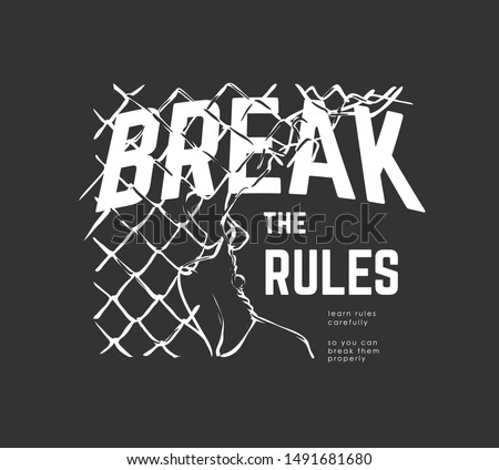 break the rules slogan with broken fence illustration on black background