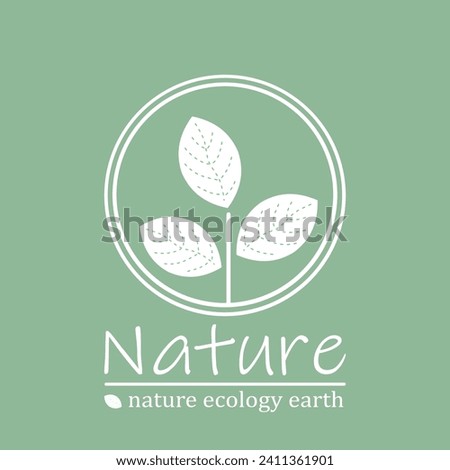 Vector illustration. Logo plant with leaves in a circle, place for inscription, isolated on green background. Logo, emblem, packaging, ecology concept.