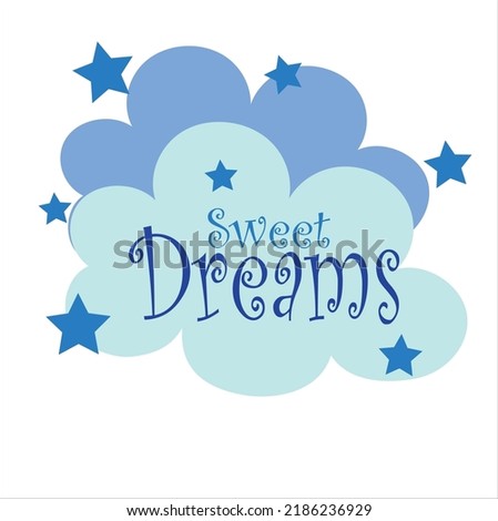 sweet dreams wish, vector hand written qulettering ote. Modern calligraphy phrase. Sweet dreams. white isolated background with stars. cute cloud cartoon illustration