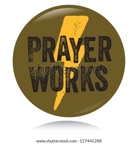 Vintage Christian button, Prayer works - Jpeg