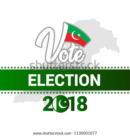 Vote for PTI, Pakistan election 2018