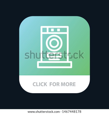 Clothes, Dryer, Furniture, Machine Mobile App Button. Android and IOS Line Version. Vector Icon Template background