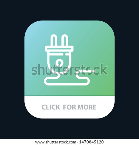 Electrical, Energy, Plug, Power Supply,  Mobile App Button. Android and IOS Line Version. Vector Icon Template background