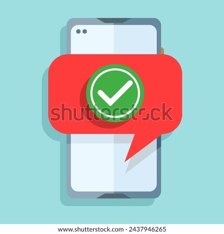 Smartphone and check mark notification, flat cartoon mobile phone approve check notification, check mark idea update successful, accepted, completed action on mobile phone, yes or upvote.