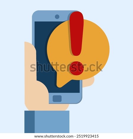 Concept of warning notification with exclamation mark on smart device screen. Important reminder. Alert in email. Message on mobile phone. Smart phone with exclamation mark. Mobile phone notification.