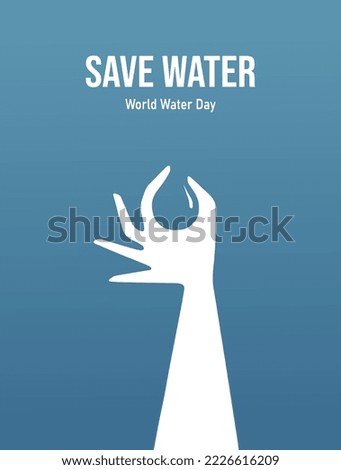 hand shaped as water drop, save water concept art, World Water Day on 22 march poster campaigns. Save earth water. can be used for banners, posters, greeting cards, websites, flyers