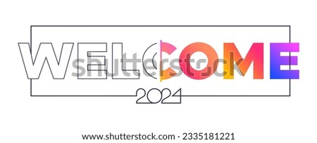 welcome 2024 greeting design template. outline style transition to text filled. minimalist and flat style greeting design welcome new year 2024. suitable for website banner and poster