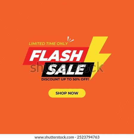 Bright and bold flash sale banner with an energetic design featuring a lightning bolt and vibrant orange background. Promotes a limited-time offer with discounts up to 50% off.