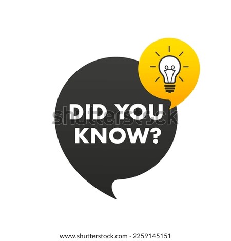 Did You Know label design with light bulb and rays. Logo design. Quick tips, top tricks, interesting facts, tooltip, advice and idea for business, education and advertising. Vector illustration