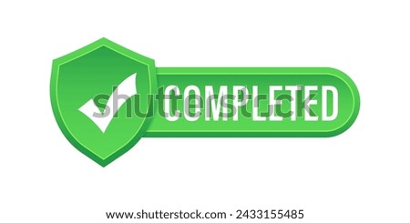 Completed tick, green rectangular flat badge isolated on white background. Checkmark stamp, sticker. Vector illustration