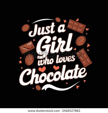 Just a girl who loves chocolate vector art desig