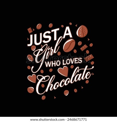 Just a girl who loves chocolate craft art design